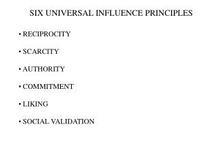 SIX UNIVERSAL INFLUENCE PRINCIPLES
