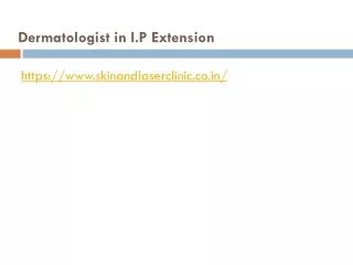 Dermatologist in I.P Extension