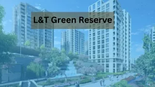 L&T Grееn Rеsеrvе | Premium Apartmеnts In Noida