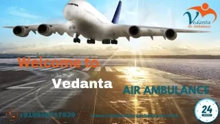 Use Advanced Vedanta Air Ambulance Service in Ranchi with Updated Medical Equipment