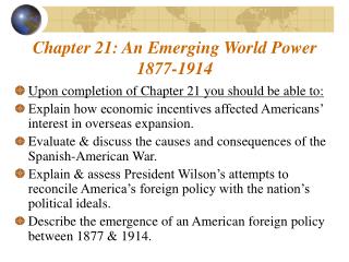 Chapter 21: An Emerging World Power 1877-1914