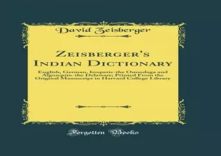 Read ebook ❤ PDF ❤  Zeisberger's Indian Dictionary: English, German, I