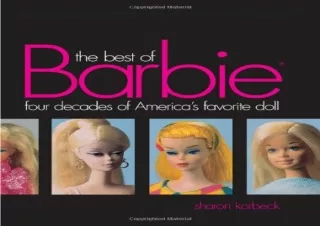 PDF/READ  The Best of Barbie: Four Decades of America's Favorite Doll