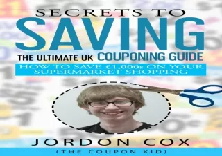 √Read ebook [PDF]⭐  Secrets to Saving: The Ultimate UK Couponing Guide