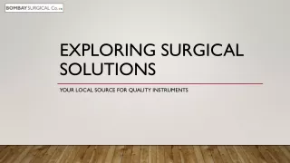 Exploring Surgical Solutions