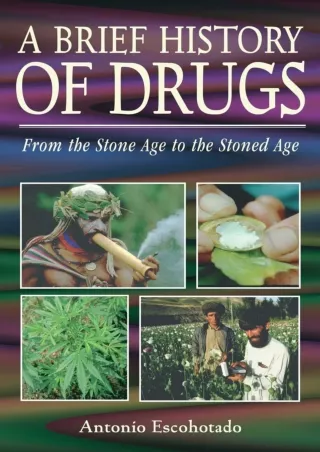 Download⚡️PDF❤️ A Brief History of Drugs: From the Stone Age to the Stoned Age