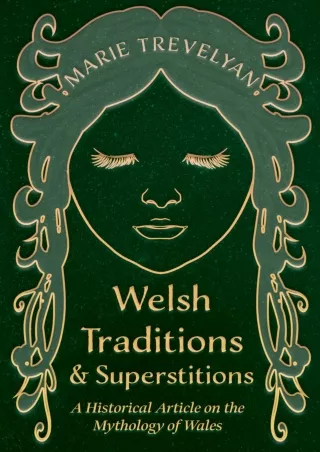 [PDF]❤️DOWNLOAD⚡️ Welsh Traditions and Superstitions - A Historical Article on the Mythology of Wales