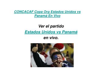 ver el partido estados unidos vs panamá en vivo 22 junio 201