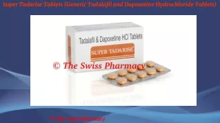 Super Tadarise Tablets (Generic Tadalafil and Dapoxetine Hydrochloride Tablets)