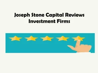 Joseph Stone Capital Reviews Investment Firms