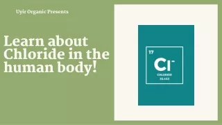 Learn about Chloride in the human body!