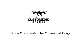 Drone Customization for Commercial Usage