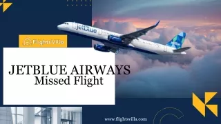 JetBlue Airways Missed Flight |  1-800-315-2771