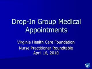 Drop-In Group Medical Appointments