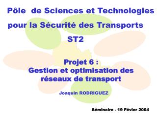 Pôle de Sciences et Technologies pour la Sécurité des Transports ST2