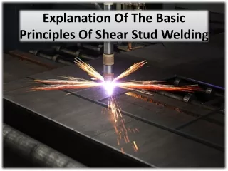 Understanding the basic principles of shear stud welding