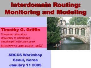 Interdomain Routing: Monitoring and Modeling