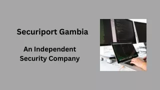 Securiport Gambia - An Independent Security Company