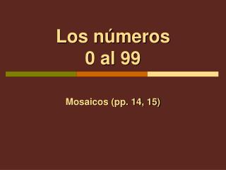 Los números 0 al 99