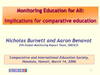 Nicholas Burnett and Aaron Benavot EFA Global Monitoring Report Team, UNESCO