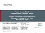 Project Finance Trends Power Purchase Agreement Basics German American Business Association Cleantech Financing for t