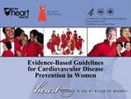 Evidence-Based Guidelines for Cardiovascular Disease Prevention in Women
