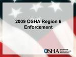 2009 OSHA Region 6 Enforcement