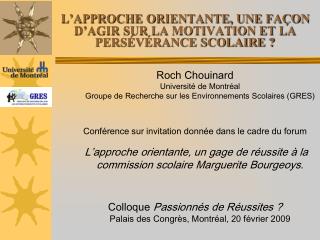 L’APPROCHE ORIENTANTE, UNE FAÇON D’AGIR SUR LA MOTIVATION ET LA PERSÉVÉRANCE SCOLAIRE ?