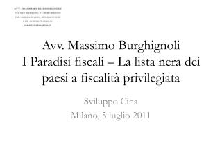Avv. Massimo Burghignoli I Paradisi fiscali – La lista nera dei paesi a fiscalità privilegiata