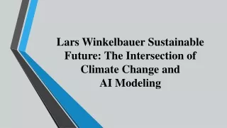 Lars Winkelbauer Sustainable Future - The Intersection of Climate Change and AI Modeling