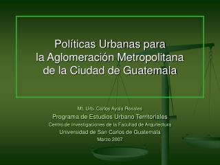 Políticas Urbanas para la Aglomeración Metropolitana de la Ciudad de Guatemala