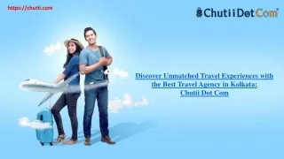 Leading Tour Company in Kolkata - Chutii Dot Com