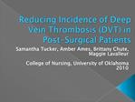 Reducing Incidence of Deep Vein Thrombosis DVT in Post-Surgical Patients