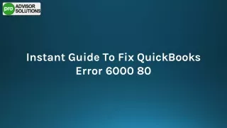 Easy Ways To Fix QuickBooks Error 6000 80