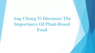 Ang Chong Yi Discusses The Importance Of Plant-Based Food