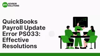 Effective Solutions for Resolving QuickBooks Payroll Update Error PS033