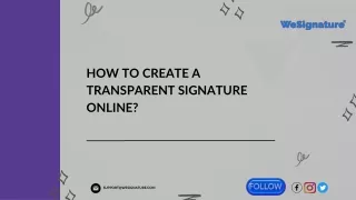 how to create a transparent online signature ? | wesignature.com