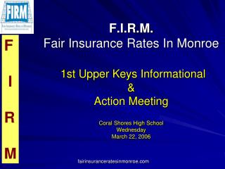 F.I.R.M. Fair Insurance Rates In Monroe 1st Upper Keys Informational &amp; Action Meeting Coral Shores High School Wedn