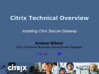 Citrix Technical Overview