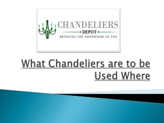 What Chandeliers are to be Used Where