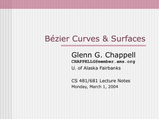 B é zier Curves &amp; Surfaces