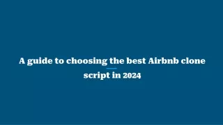 A guide to choosing the best Airbnb clone script in 2024