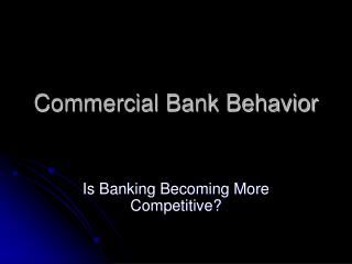 Commercial Bank Behavior