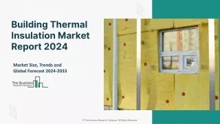 Global Building Thermal Insulation Market Trends, Share And Forecast To 2032