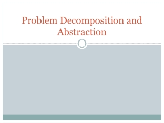 Problem Decomposition and Abstraction