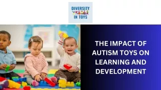 The Impact Of Autism Toys On Learning And Development
