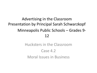 Hucksters in the Classroom Case 4.2 Moral Issues in Business