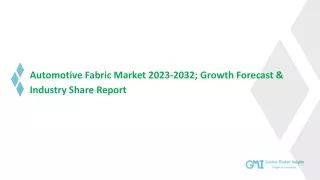 Automotive Fabric Market Trends, Analysis & Forecast, 2032
