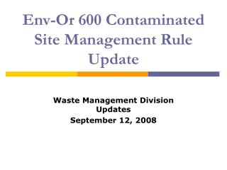 Env-Or 600 Contaminated Site Management Rule Update