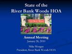 State of the River Bank Woods HOA